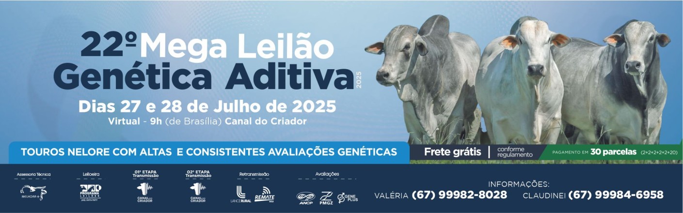 22º MEGA LEILÃO GENÉTICA ADITIVA 2025